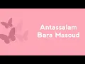Download Lagu Antassalam - Bara Masoud (lyric)