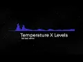 Temperature X Levels⎢BB - Bad Remix