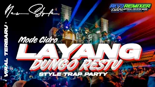 dj lawasan layang dungo restu style trap party mode cidro 