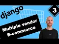 Python Django Ecommerce Website With Multiple Vendors Part 3 Learn Django For Beginners