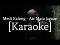 Download Lagu Medi Kalong - Air Mata Jagoan [Karaoke]