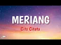 MERIANG-Cita Citata| lirik lagu velocity trend | iLirik
