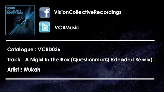 wukah a night in the box questionmarq extended remix 