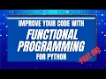Improve Your Python Code With Functional Programming