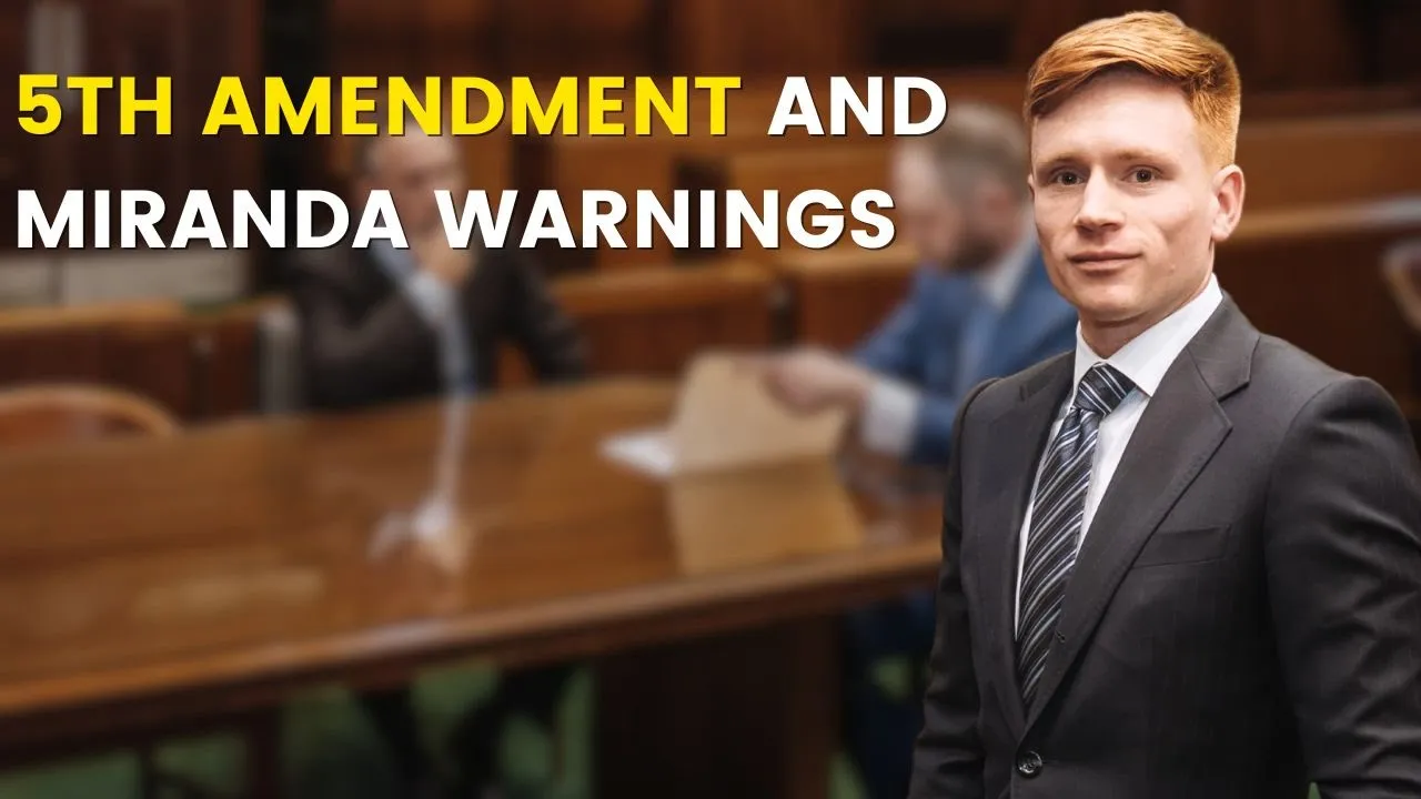 5th Amendment and Miranda Warnings