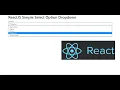 ReactJS Simple Select Option Dropdown