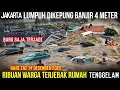 Lagu 14/12/2025 JAKARTA LUMPUH DI KEPUNG BANJIR 4 METER, BARU SAJA RIBUAN WARGA TERJEBAK RUMAH TENGGELAM