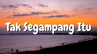 Download Anggi Marito - Tak Segampang Itu (Lirik) MP3