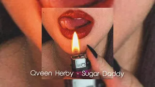 Download Qveen Herby - Sugar Daddy (Slowed + Reverb) MP3