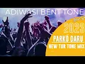Download Lagu PARKO DARU BENT 🔥TUR TON  DJ DRUPAL 2023 (BANDPARTY MIX) ADIWASI