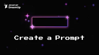 DeviantArt DreamUp Create a Prompt