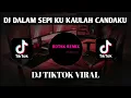 Download Lagu DJ DALAM SEPIKU KAULAH CANDAKU  VIRAL TIK TOK