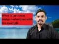 test case design techniques what is test design in software testing