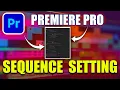Adobe Premiere Pro Sequence Settings
