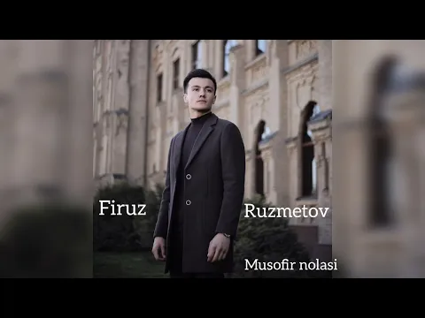 Download MP3 Firuz Ruzmetov - Musofir nolasi | фируз Рузметов - Мусофир ноласи