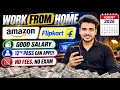 Amazon Flipkart Work From Home Jobs 2026 No Experience 12th Pass Freshers Remote Job