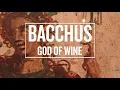 Bacchus – God Of Wine
