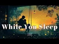Download Lagu While You Sleep 🌙 | Tender Acoustic Folk Lullaby (Official Lyric Video)