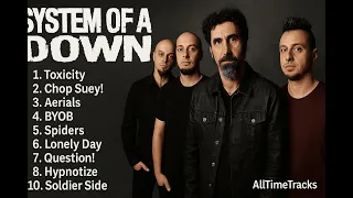 SYSTEM OF A DOWN TOP 10 BEST SONGS OF ALL TIME Systemofadown Music 