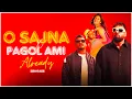 Lagu O Sajna x Pagol Ami Already | Mashup | Subha Ka Muzik | Bollywood X Bengali | Dance | Dj Remix