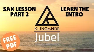 Download Learn JUBEL (Klingande) On Sax: Part 2 - Intro Riffs [Alto AND Tenor] #56 MP3