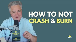 How To Not Crash Burn Wake Up Call Matthew 7 
