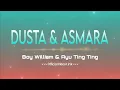 Lagu DUSTA \u0026 ASMARA | BOY WILLIAM \u0026 AYU TINGTING | LAGU TERBARU | LIRIK LAGU | TRENDING, VIRAL [Lirik] 🎵
