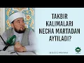 Lagu Takbir kalimalari necha martadan aytiladi?