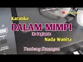 Dalam Mimpi//Iis Sugianto//Karaoke//Nada Wanita