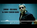 Download Lagu Dj Emre Yenigün ft. Emrah - Ben Nasıl [Remix]