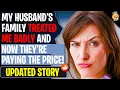 Husbands Family Treated Me BADLY And Are Now Paying The Price