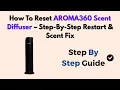 Download Lagu How To Reset AROMA360 Scent Diffuser – Step-By-Step Restart \u0026 Scent Fix