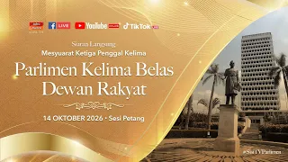 [LANGSUNG] Sidang Dewan Rakyat 14 Oktober 2026 | Sesi Petang