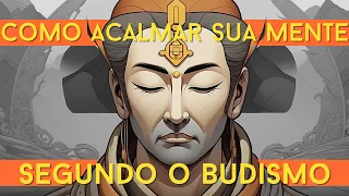 Como acalmar sua mente de acordo com o budismo | Budismo Zen Koan