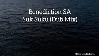 benediction sa suk suku dub mix 