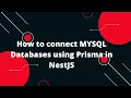 NestJS Tutorial How to connect MYSQL Databases using Prisma in NestJS