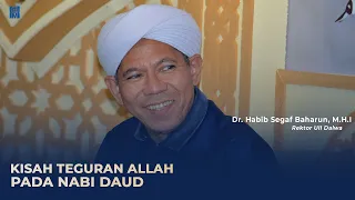 Download Kisah Teguran Allah Pada Nabi Daud as || Dr. Al-Habib Segaf Baharun, M.H.I MP3