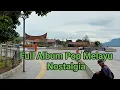 Lagu FULL ALBUM POP MELAYU NOSTALGIA VOL 164 COVER ZAINAL DKK