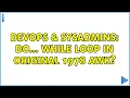 DevOps SysAdmins do while loop in original 1978 awk 4 Solutions