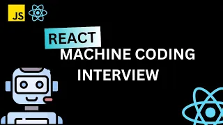 React Coding Interview Questions React JS Interview React machine coding round