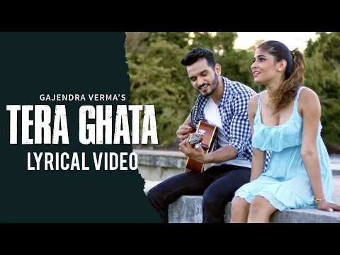 Download MP3 Tera Ghata Lyrical With Video | Gajendra Verma | Vikram Singh | Lyrics Creator