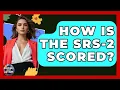 How Is The SRS-2 Scored - Answers About Autism
