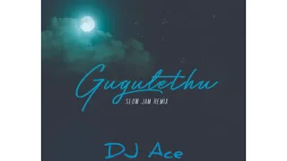 dj ace gugulethu slowjam remix