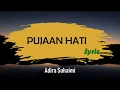 Lagu Pujaan Hati-Adira Suhaimi (LIRIK)