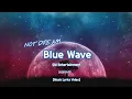 Download Lagu NCT DREAM 'Blue Wave' [Music Lyrics Video]