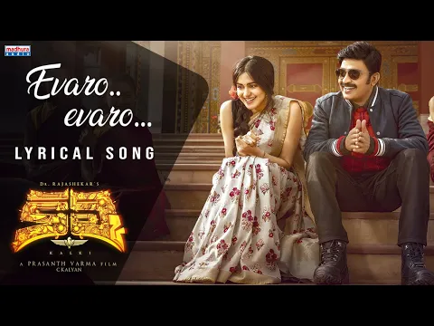 Download MP3 Evaro Evaro Lyrical | Kalki Movie | Dr.Rajashekar | Adah Sharma | Prashanth Varma