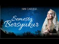 Lagu NINI CARLINA - Semesta Bersyukur || Music Video Official
