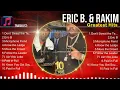 Eric B. & Rakim 2024 MIX Songs ~ Eric B. & Rakim Top Songs ~ Eric B. & Rakim 2024