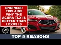Engineer Explains Why Acura TLX is Better Than Lexus IS 5 Top Reasons why the TLX is Better