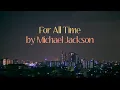 Download Lagu Michael Jackson - For All Time (Visualizer + Lyrics)